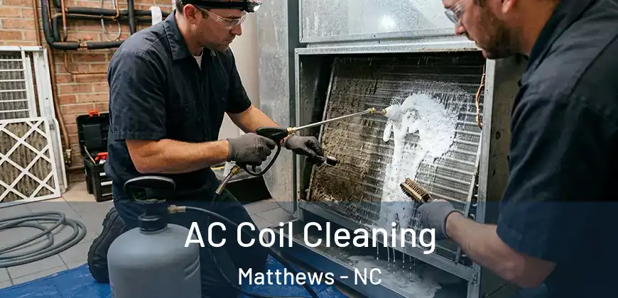 AC Coil Cleaning Matthews - NC