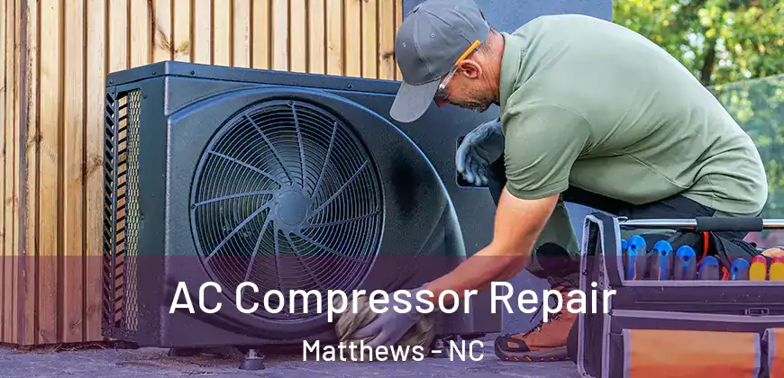  AC Compressor Repair Matthews - NC