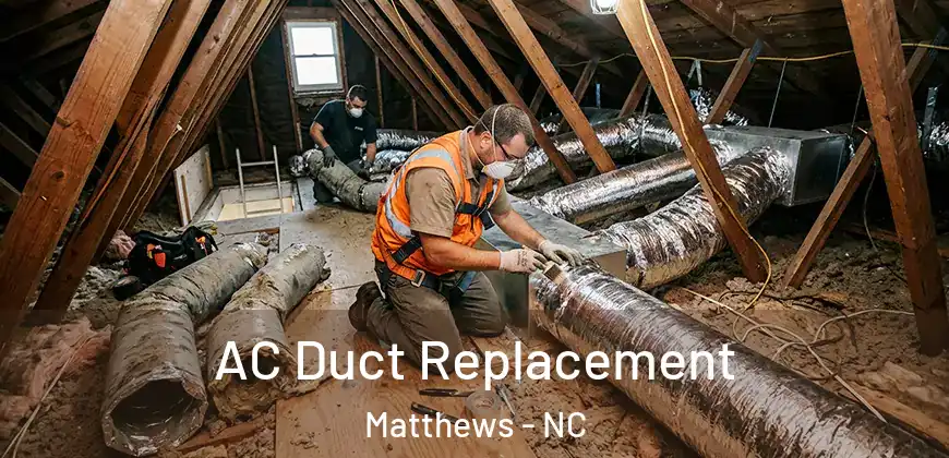 AC Duct Replacement Matthews - NC