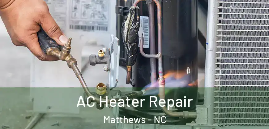 AC Heater Repair Matthews - NC