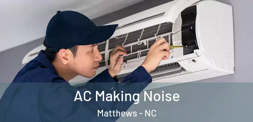 AC Making Noise Matthews - NC