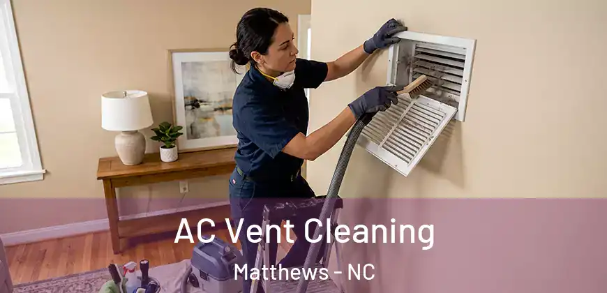  AC Vent Cleaning Matthews - NC