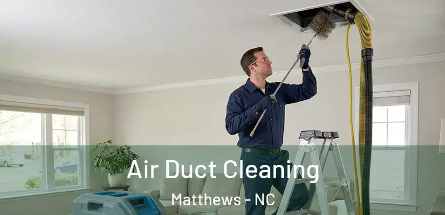  Air Duct Cleaning Matthews - NC
