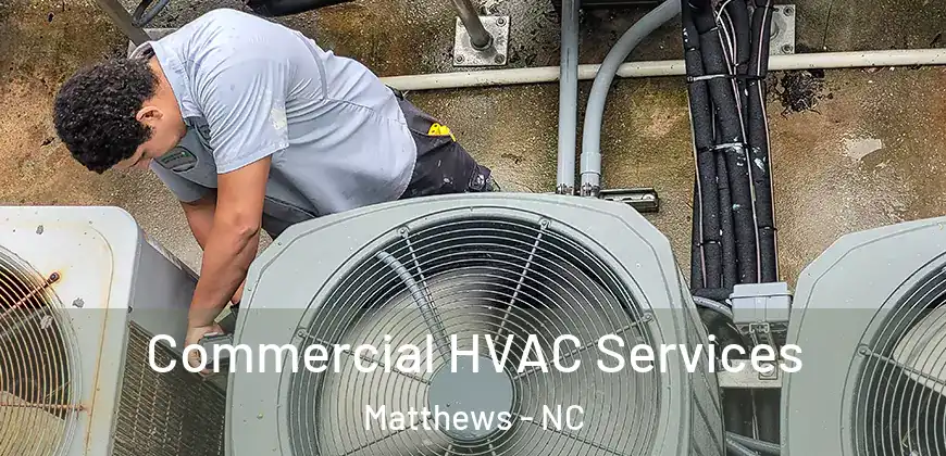 Commercial HVAC Services Matthews - NC