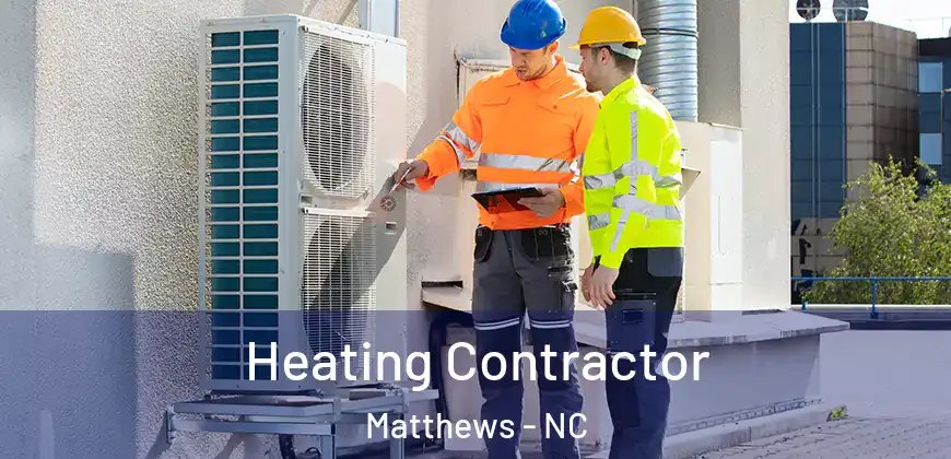 Heating Contractor Matthews - NC