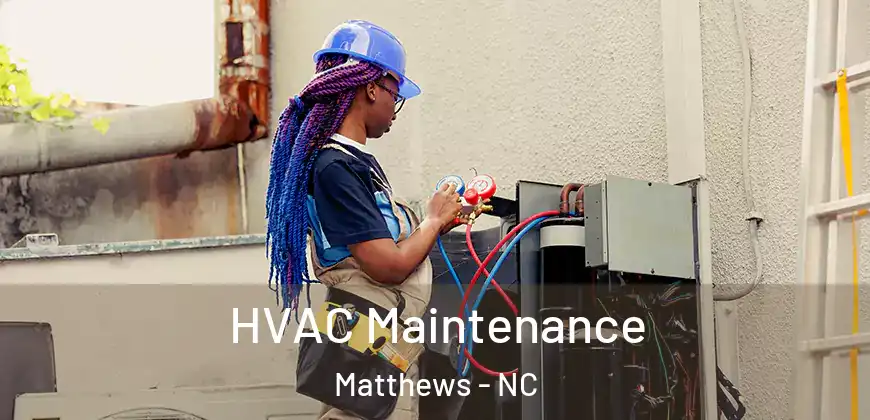  HVAC Maintenance Matthews - NC