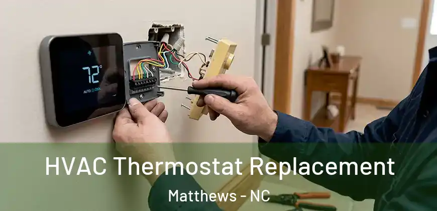  HVAC Thermostat Replacement Matthews - NC